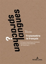 Transmettre le français : politiques linguistiques familiales de parents francophones der Stadt Bern - Jésabel Robin
