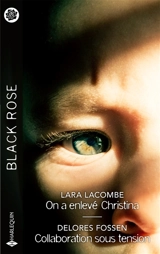 On a enlevé Christina / Collaboration sous tension - Lara Lacombe