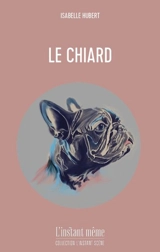 Le Chiard - Isabelle Hubert