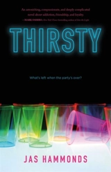 Thirsty : A Novel - Hammonds, Jas