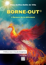 Borne-out : l'épreuve de la délivrance : témoignage - Anne Guillou-Sallin de Villa