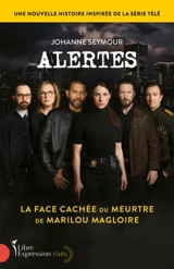 Alertes : La face cachée du meurtre de Marilou Magloire - Johanne Seymour