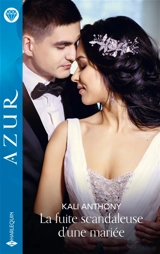 La fuite scandaleuse d'une mariée - Kali Anthony