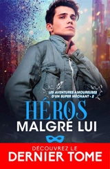 Héros malgré lui : Les aventures amoureuses d'un super méchant, T2 - Alice Winters