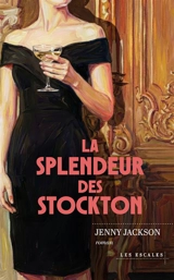 La splendeur des Stockton - Jenny Jackson