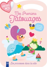 Princesse et sa grenouille : mes premiers tatouages - Marine Fleury
