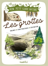Les grottes : origines, caractéristiques, exploration - Eric Gilli