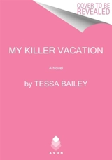 My Killer Vacation - Tessa Bailey