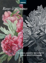 Roses & pivoines : Pierre-Joseph Redouté, Thilo Westermann