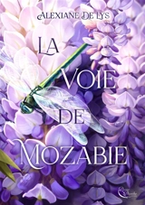 La voie de Mozabie - Alexiane de Lys