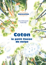 Coton, le petit flocon de neige : contes et histoires de Manouchka - Anne de Beaurepaire