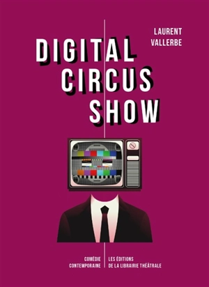 Digital circus show - Laurent Vallerbe