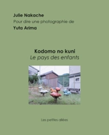 Kodomo no kuni. Le pays des enfants - Julie Nakache