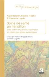 Soins de santé en transition : entre justice et justesse, exploration en strates des enjeux systémiques - Anne Berquin