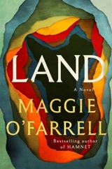 Land - Maggie O'Farrell
