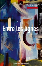 Entre les lignes - Sarah Mostrel