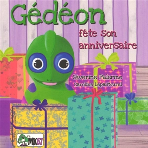 Gédéon fête son anniversaire - Séverine Palermo