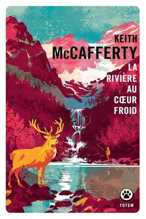 La rivière au coeur froid - Keith McCafferty