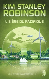 Les trois Californie. Vol. 3. Lisière du Pacifique - Kim Stanley Robinson
