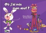 Où j'ai mis mon oeuf ? - Djinny Vincent
