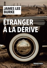 Etranger à la dérive - James Lee Burke
