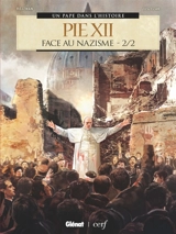 Pie XII : face au nazisme. Vol. 2 - Théa Rojzman