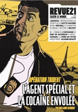 Revue 21, n° 73. Opération Trident : l'agent spécial et la cocaïne envolée