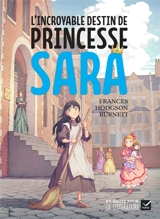 L'incroyable destin de princesse Sara : roman, cycle 3 - Frances Hodgson Burnett