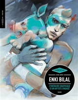 Les cahiers de la BD, hors série. Enki Bilal : itinéraire graphique d'un artiste engagé