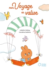 Mon voyage en valise - Juliette Vallery