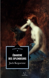 Ebauche des splendeurs - Jack Keguenne