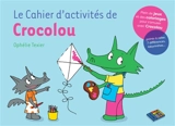 Le cahier d'activités de Crocolou : plein de jeux et de coloriages pour s'amuser avec Crocolou : points à relier, 7 différences, labyrinthes... - Ophélie Texier