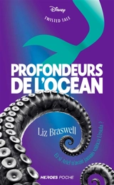 Profondeurs de l'océan : et si Ariel n'avait jamais vaincu Ursula ? - Liz Braswell