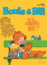 Boule & Bill. Vol. 6. Tu te rappelles, Bill ? - Roba