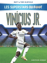Les superstars du foot. Vinicius Jr. - Matt Oldfield