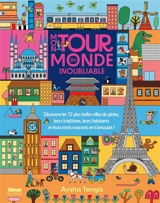 Mon tour du monde inoubliable : découvre les 12 plus belles villes du globe, leurs traditions, leurs habitants et leurs mots courants en t'amusant ! - Matt Ralphs