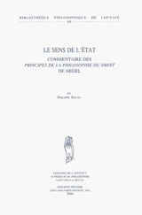 Le sens de l'Etat : commentaires des Principes de la philosophie du droit de Hegel - Philippe Soual