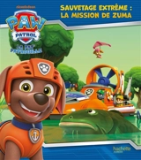 La Pat' Patrouille. Mission dinos gourmands - Nickelodeon