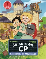 Je suis en CP. Le château du Moyen Age : niveau 3 - Magdalena