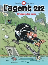 L'agent 212. Vol. 22. Brigade des eaux - Raoul Cauvin