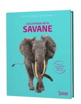 Les animaux de la savane - Emmanuelle Kecir-Lepetit
