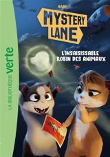 Mystery Lane. Vol. 14. L'insaisissable Robin des animaux - Hari