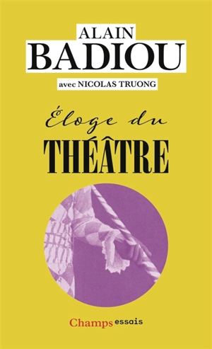 Eloge du théâtre - Alain Badiou