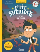 P'tit Sherlock. L'île au trésor - Pascal Prévot