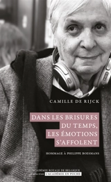 Dans les brisures du temps, les émotions s'affolent : hommage à Philippe Boesmans - Camille De Rijck