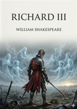 Richard III : by William Shakespeare - William Shakespeare