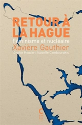 Retour à La Hague : féminisme et nucléaire - Xavière Gauthier