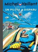 Michel Vaillant. Vol. 36. Un pilote a disparu - Jean Graton