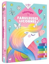 Coloriages Fabuleuses licornes : avec feutres pailletés