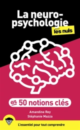 La neuropsychologie pour les nuls en 50 notions clés - Stéphanie Mazza